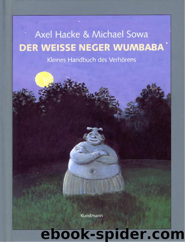 Der weisse Neger Wumbaba by Axel Hacke & Michael Sowa