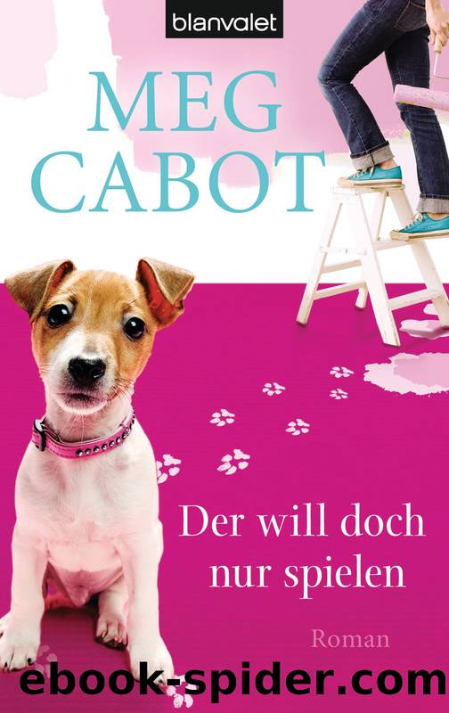 Der will doch nur spielen: Roman (German Edition) by Meg Cabot