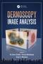 Dermoscopy Image Analysis by M. Emre Celebi & Teresa Mendonca & Jorge S. Marques