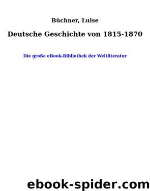 Deutsche Geschichte von 1815-1870 by Büchner Luise