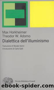 Dialettica dell'illuminismo by Theodor W. Adorno Max Horkheimer