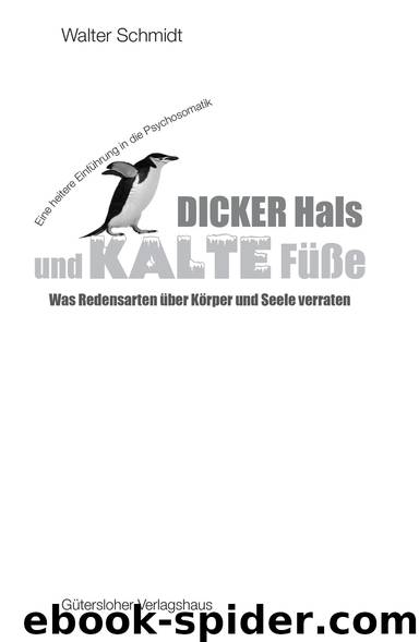 Dicker Hals und kalte Füße - was Redensarten über Körper und Seele verraten by Gütersloher Verlagshaus