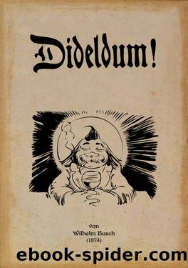 Dideldum! by Busch Wilhelm