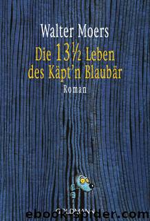 Die 13 12 Leben des Käptn Blaubär by Walter Moehrs