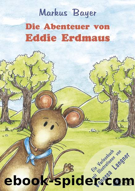 Die Abenteuer von Eddie Erdmaus by Markus Bayer
