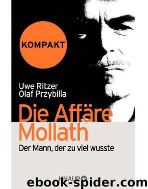 Die Affäre Mollath - kompakt: Der Mann, der zu viel wusste by Ritzer Uwe & Przybilla Olaf