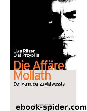 Die Affäre Mollath: Der Mann, der zu viel wusste (German Edition) by Ritzer Uwe & Przybilla Olaf