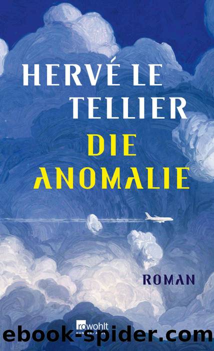 Die Anomalie by Hervé le Tellier