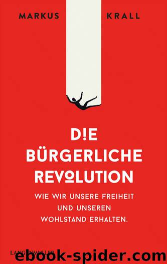 Die Bürgerliche Revolution by Markus Krall