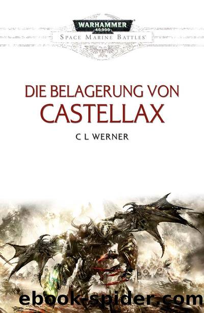 Die Belagerung von Castellax by C L Werner