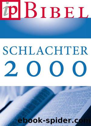 Die Bibel - Schlachter Version 2000 (German Edition) by Schlachter Franz Eugen
