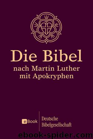 Die Bibel nach Martin Luther by Unknown