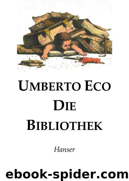 Die Bibliothek by Umberto Eco