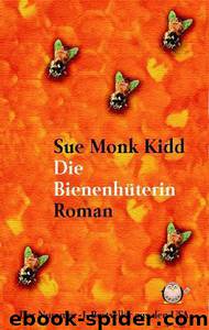 Die Bienenhueterin by Kidd Sue Monk