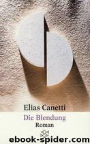 Die Blendung. by Canetti Elias