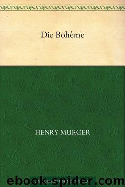 Die Bohème (German Edition) by Henri Murger