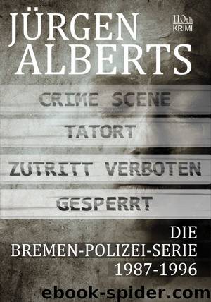 Die Bremen-Polizei-Serie 1987-1996 by Jürgen Alberts