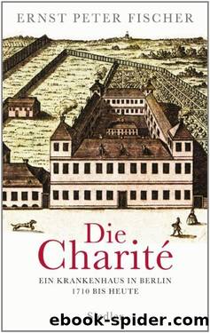 Die Charité by Fischer Ernst Peter