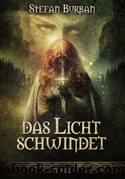 Die Chronik der Falkenlegion 2: Das Licht schwindet (Stefan Burbans DIE CHRONIK 6) (German Edition) by Burban Stefan