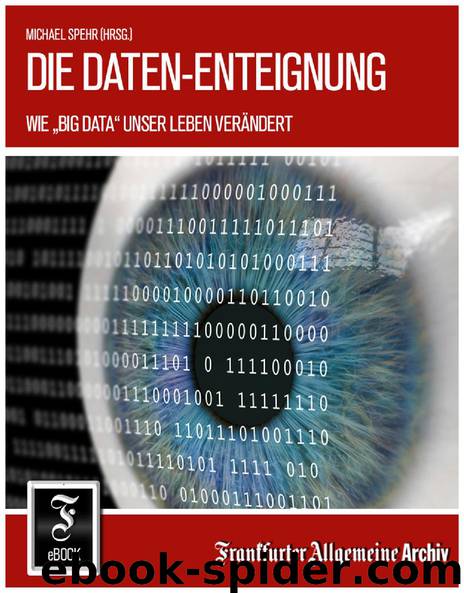 Die Daten-Enteignung by Michael Spehr (Hrsg.)