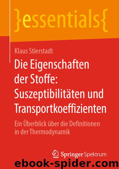 Die Eigenschaften der Stoffe: Suszeptibilitäten und Transportkoeffizienten by Klaus Stierstadt