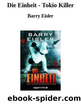 Die Einheit - Tokio Killer by Barry Eisler