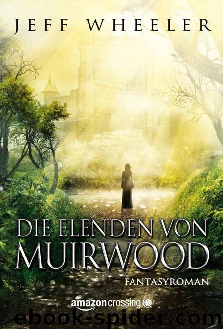 Die Elenden von Muirwood by Jeff Wheeler