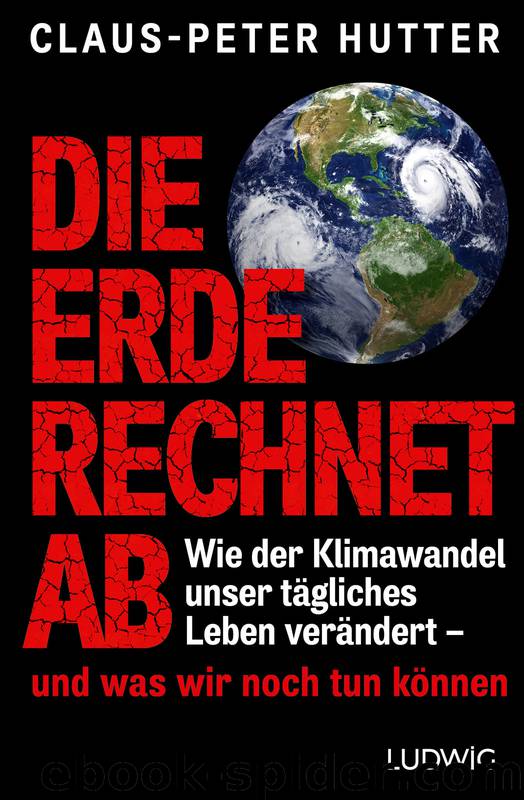 Die Erde rechnet ab by Claus-Peter Hutter