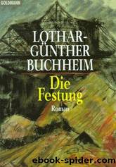 Die Festung. by Buchheim Lothar-Günther