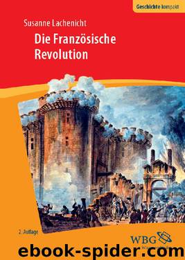 Die Französische Revolution by Lachenicht Susanne