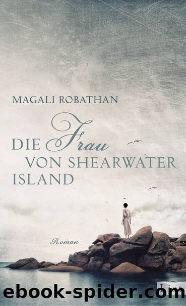 Die Frau von Shearwater Island: Roman (German Edition) by Robathan Magali