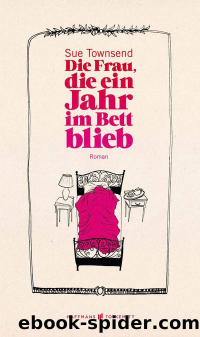 Die Frau, die ein Jahr im Bett blieb (German Edition) by Sue Townsend
