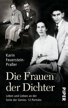 Die Frauen der Dichter by Feuerstein-Praßer Karin