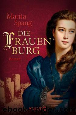 Die Frauenburg  Roman by Marita Spang