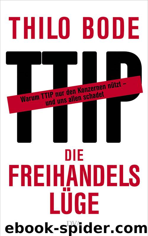 Die Freihandelslüge by Thilo Bode