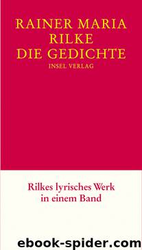 Die Gedichte by Rilke Rainer Maria
