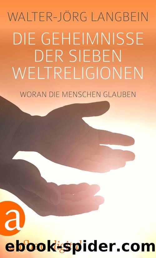 Die Geheimnisse der sieben Weltreligionen by Langbein Walter-Jörg