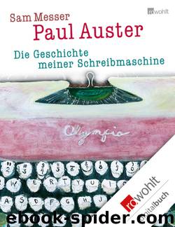 Die Geschichte meiner Schreibmaschine by Auster Paul; Messer Sam