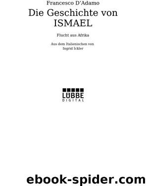 Die Geschichte von Ismael - Flucht aus Afrika by Bastei Lübbe