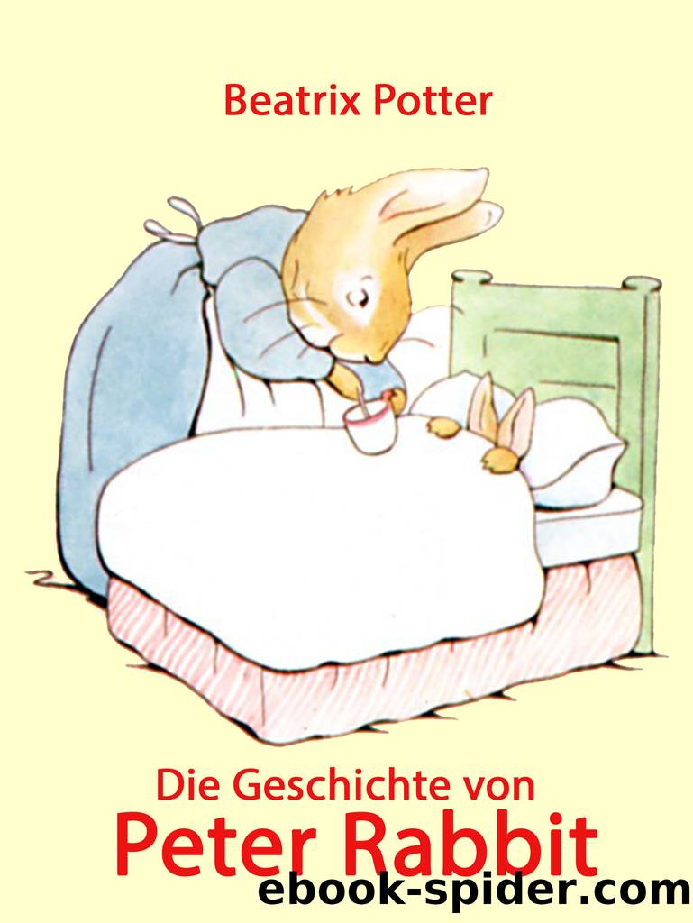 Die Geschichte von Peter Rabbit by Beatrix Potter