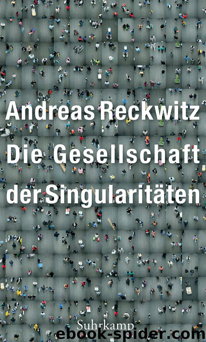 Die Gesellschaft der Singularitäten by Andreas Reckwitz