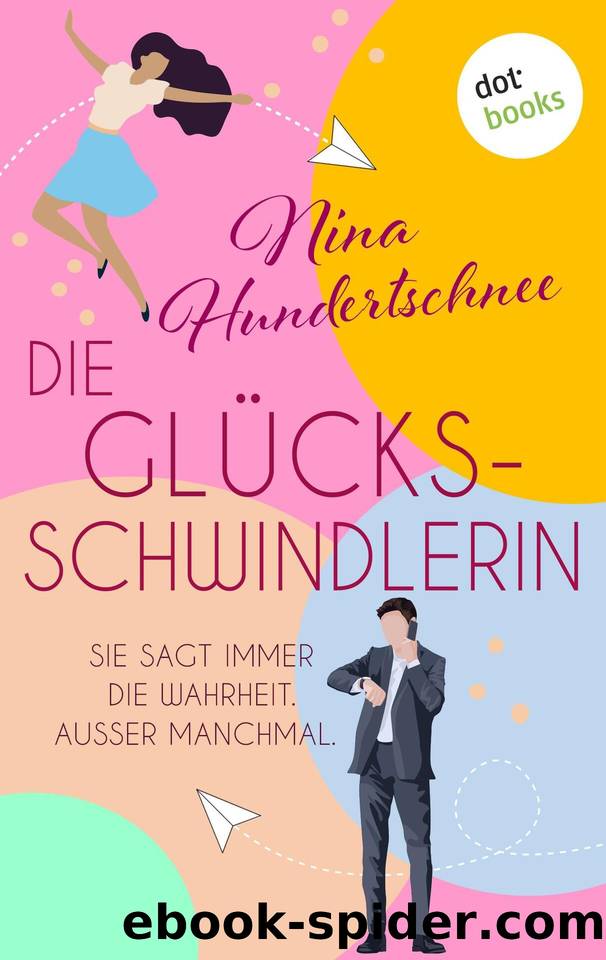 Die GlÃ¼cksschwindlerin by Hundertschnee Nina