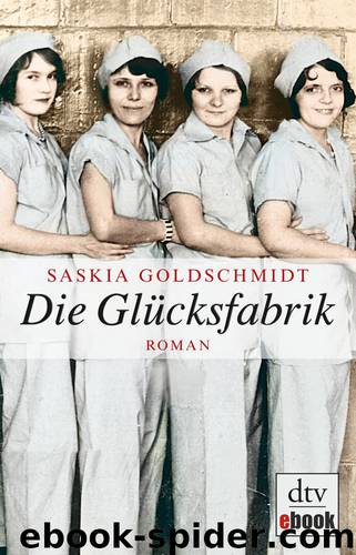Die Glücksfabrik by Saskia Goldschmidt