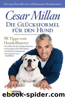 Die Glücksformel für den Hund: 98 Tipps vom Hundeflüsterer (German Edition) by Millan Cesar