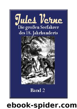 Die Großen Seefahrer Des 18. Jahrhunderts Band 2 by Verne Jules