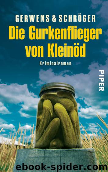 Die Gurkenflieger von Kleinöd by Gerwens Katharina; Schröger Herbert