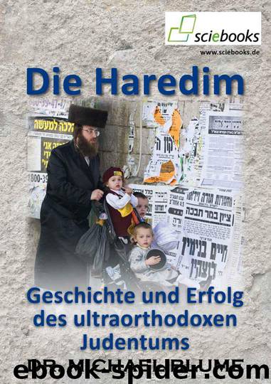 Die Haredim - Geschichte und Erfolg des ultraorthodoxen Judentums (German Edition) by Blume Michael