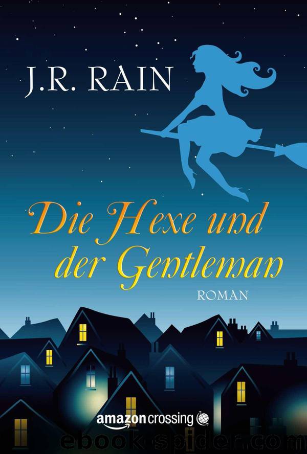 Die Hexe und der Gentleman by J. R. Rain