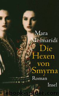 Die Hexen von Smyrna - Roman by Insel Verlag