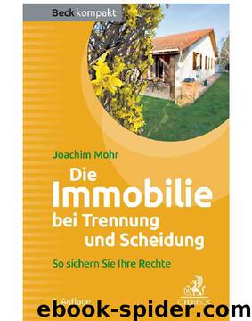 Die Immobilie bei Trennung und Scheidung by Joachim Mohr